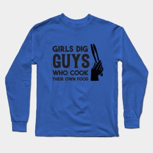 "Chef Charm: Girls Dig Guys Who Cook Their Own Food Tee!" Long Sleeve T-Shirt